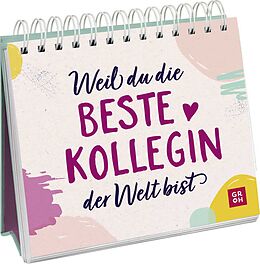 Spiralbindung Weil du die beste Kollegin der Welt bist von Groh Verlag