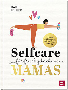 Fester Einband Selfcare für frischgebackene Mamas von Maike Köhler