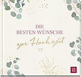 Fester Einband Die besten Wünsche zur Hochzeit von Groh Verlag