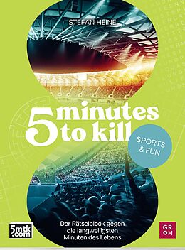 Kartonierter Einband 5 minutes to kill - Sports &amp; Fun von Stefan Heine