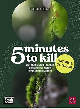 Kartonierter Einband 5 minutes to kill - Nature &amp; Outdoor von Stefan Heine