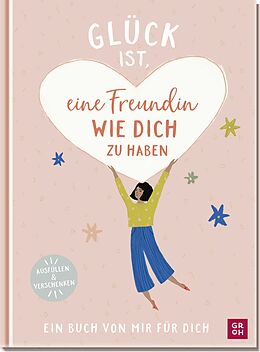 Fester Einband Glück ist, eine Freundin wie dich zu haben von Amelia Riedler