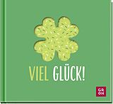Fester Einband Viel Glück! von 