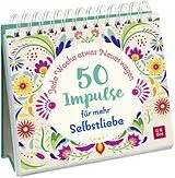 Kartonierter Einband Jede Woche etwas Neues wagen - 50 Impulse für mehr Selbstliebe von 