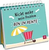 Kartonierter Einband Nicht mehr mein Problem bin in Rente von