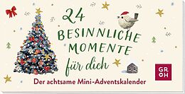 Kartonierter Einband 24 besinnliche Momente für dich von 