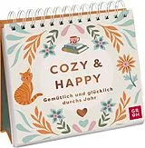 Kartonierter Einband Cozy & Happy  Gemütlich und glücklich durchs Jahr von 
