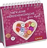 Spiralbindung 100 kleine Herzenswünsche für dich von 