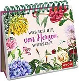 Kartonierter Einband Was ich dir von Herzen wünsche von 