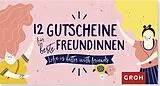 Kartonierter Einband 12 Gutscheine für beste Freundinnen von Groh Verlag