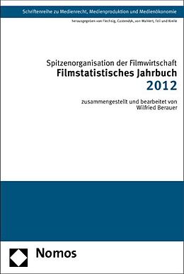 Kartonierter Einband Filmstatistisches Jahrbuch 2012 von Spitzenorganisation der Filmwirtschaft e.V.