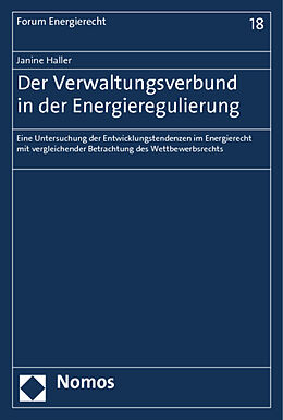 Kartonierter Einband Der Verwaltungsverbund in der Energieregulierung von Janine Haller