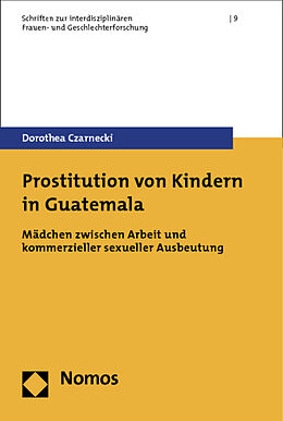 Kartonierter Einband Prostitution von Kindern in Guatemala von Dorothea Czarnecki