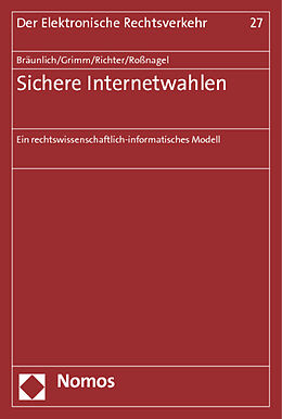Kartonierter Einband Sichere Internetwahlen von Katharina Bräunlich, Rüdiger Grimm, Philipp Richter