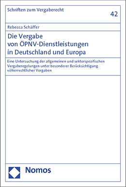 Kartonierter Einband Die Vergabe von ÖPNV-Dienstleistungen in Deutschland und Europa von Rebecca Schäffer