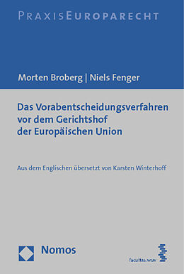 Kartonierter Einband Das Vorabentscheidungsverfahren vor dem Gerichtshof der Europäischen Union von Morten Broberg, Niels Fenger