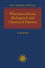 Fester Einband Pharmaceutical, Biological and Chemical Patents von Marco Stief, Maximilian Haedicke, Annelie Wünsche