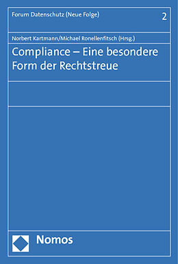 Kartonierter Einband Compliance - Eine besondere Form der Rechtstreue von 
