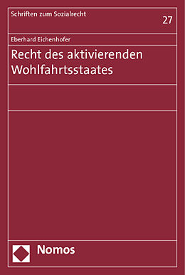 Kartonierter Einband Recht des aktivierenden Wohlfahrtsstaates von Eberhard Eichenhofer