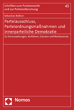 Kartonierter Einband Parteiausschluss, Parteiordnungsmaßnahmen und innerparteiliche Demokratie von Sebastian Roßner