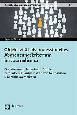 Kartonierter Einband Objektivität als professionelles Abgrenzungskriterium im Journalismus von Cornelia Mothes