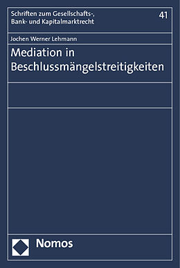 Kartonierter Einband Mediation in Beschlussmängelstreitigkeiten von Jochen Werner Lehmann