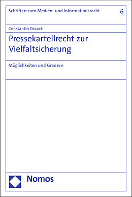 Kartonierter Einband Pressekartellrecht zur Vielfaltsicherung von Constantin Draack