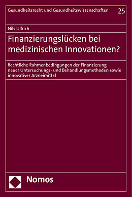 Kartonierter Einband Finanzierungslücken bei medizinischen Innovationen? von Nils Ullrich
