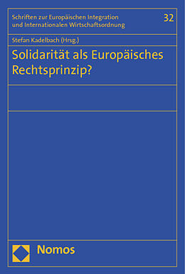 Kartonierter Einband Solidarität als Europäisches Rechtsprinzip? von 