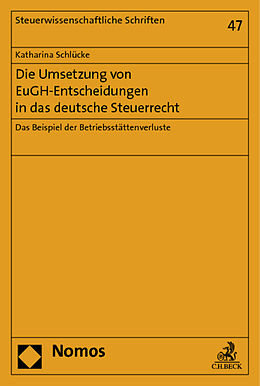 Kartonierter Einband Die Umsetzung von EuGH-Entscheidungen in das deutsche Steuerrecht von Katharina Schlücke