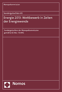 Kartonierter Einband Sondergutachten 65: Energie 2013: Wettbewerb in Zeiten der Energiewende von Monopolkommission