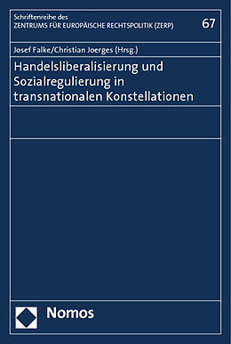 Kartonierter Einband Handelsliberalisierung und Sozialregulierung in transnationalen Konstellationen von 