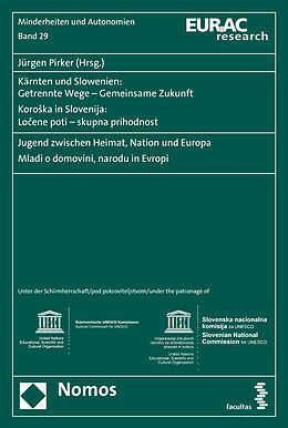 Kartonierter Einband Kärnten und Slowenien: Getrennte Wege - Gemeinsame Zukunft. Koroska in Slovenija: Locene poti - skupna prihodnost von 