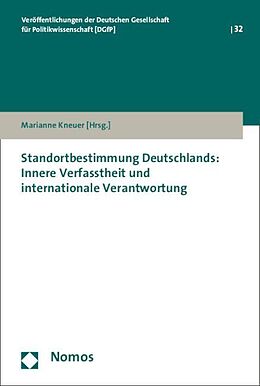 Kartonierter Einband Standortbestimmung Deutschlands: Innere Verfasstheit und internationale Verantwortung von 