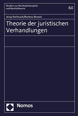 Kartonierter Einband Theorie der juristischen Verhandlungen von Jerzy Stelmach, Bartosz Brozek