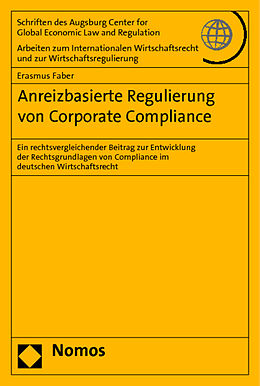 Kartonierter Einband Anreizbasierte Regulierung von Corporate Compliance von Erasmus Faber