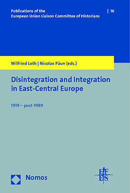 Couverture cartonnée Disintegration and Integration in East-Central Europe de 