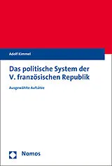 Kartonierter Einband Das politische System der V. französischen Republik von Adolf Kimmel