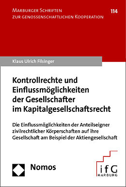 Kartonierter Einband Kontrollrechte und Einflussmöglichkeiten der Gesellschafter im Kapitalgesellschaftsrecht von Klaus Ulrich Filsinger