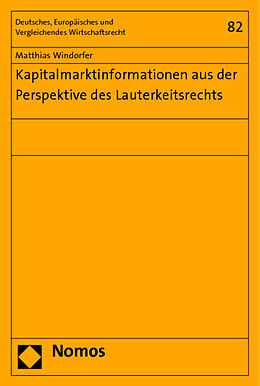 Kartonierter Einband Kapitalmarktinformationen aus der Perspektive des Lauterkeitsrechts von Matthias Windorfer