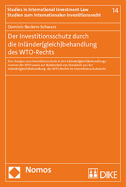 Kartonierter Einband Der Investitionsschutz durch die Inländer(gleich)behandlung des WTO-Rechts von Dominic Beckers-Schwarz