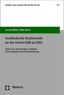 Kartonierter Einband Ausländische Studierende an der Universität zu Köln von Ursula Köstler, Heike Marks