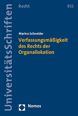Kartonierter Einband Verfassungsmäßigkeit des Rechts der Organallokation von Marina Schneider