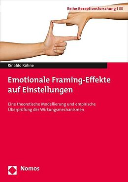 Kartonierter Einband Emotionale Framing-Effekte auf Einstellungen von Rinaldo Kühne