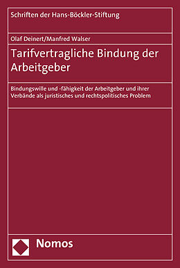 Kartonierter Einband Tarifvertragliche Bindung der Arbeitgeber von Olaf Deinert, Manfred Walser