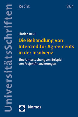 Kartonierter Einband Die Behandlung von Intercreditor Agreements in der Insolvenz von Florian Reul