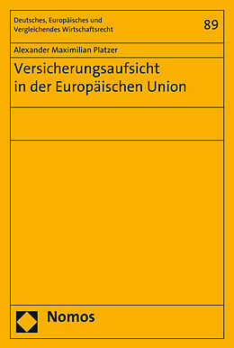 Kartonierter Einband Versicherungsaufsicht in der Europäischen Union von Alexander Maximilian Platzer