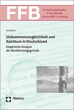 Kartonierter Einband Einkommensungleichheit und Reichtum in Deutschland von Paul Böhm