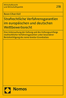 Kartonierter Einband Strafrechtliche Verfahrensgarantien im europäischen und deutschen Wettbewerbsrecht von Baran Cihan Kizil