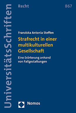 Kartonierter Einband Strafrecht in einer multikulturellen Gesellschaft von Franziska Antonia Steffen